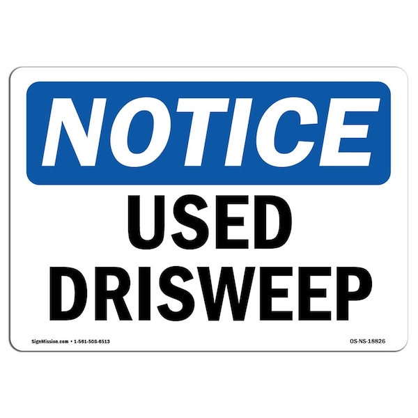Safety Sign, OSHA Notice, 3.5" Height, Used Drisweep Sign, Landscape, 10PK
